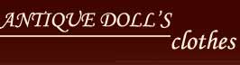 Victorian doll clothes and antique doll dresses